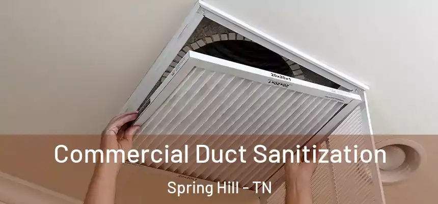  Commercial Duct Sanitization Spring Hill - TN