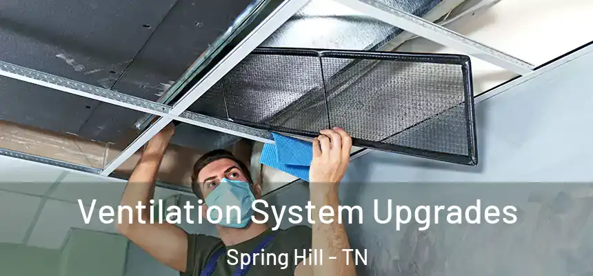  Ventilation System Upgrades Spring Hill - TN